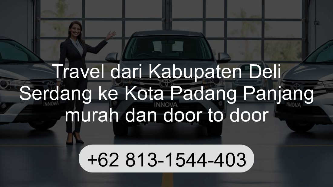 Travel Kabupaten Deli Serdang Kota Padang Panjang