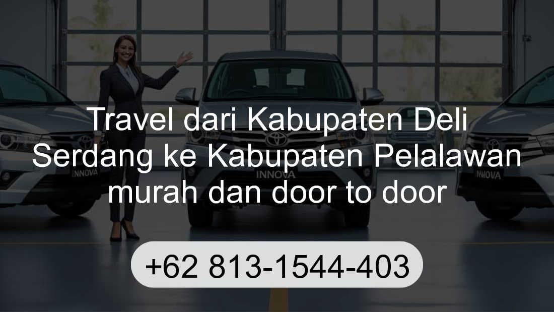 Travel Kabupaten Deli Serdang Kabupaten Pelalawan