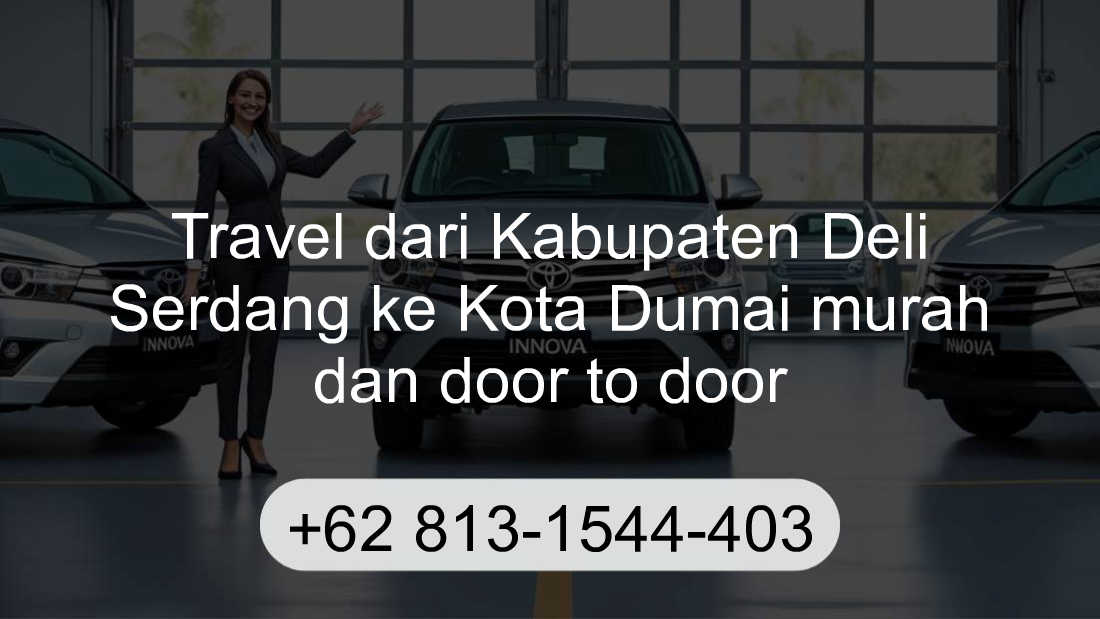 Travel Kabupaten Deli Serdang Kota Dumai