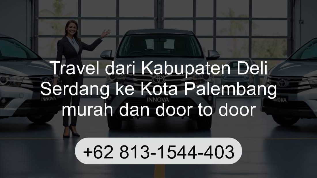 Travel Kabupaten Deli Serdang Kota Palembang