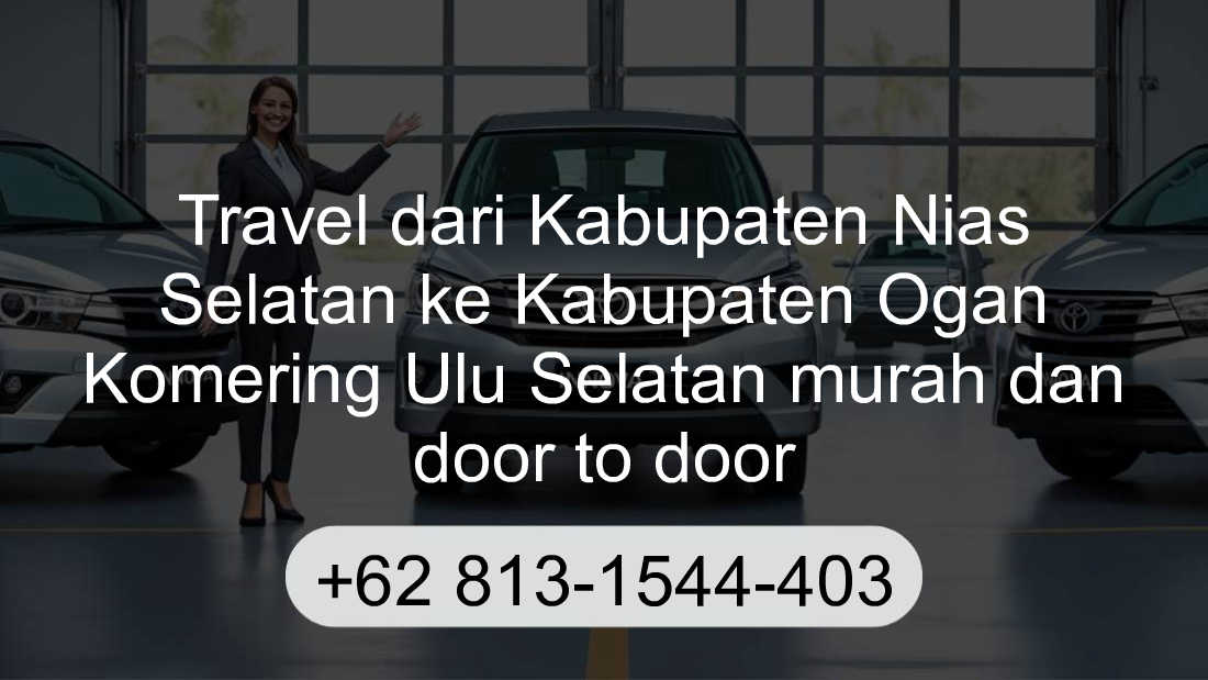 Travel Kabupaten Nias Selatan Kabupaten Ogan Komering Ulu Selatan