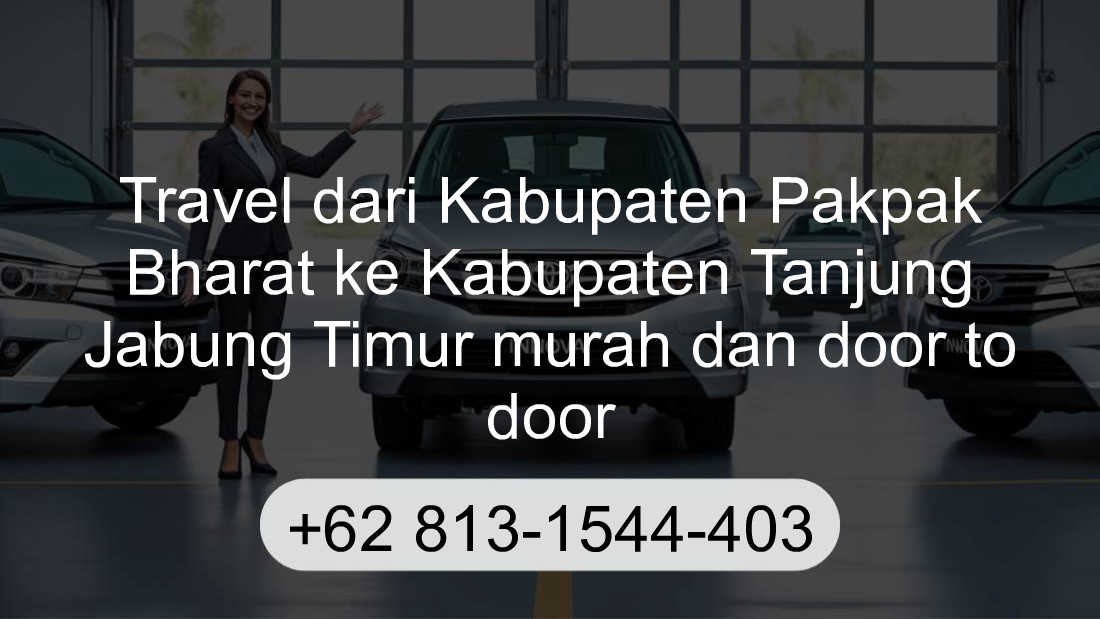 Travel Kabupaten Pakpak Bharat Kabupaten Tanjung Jabung Timur