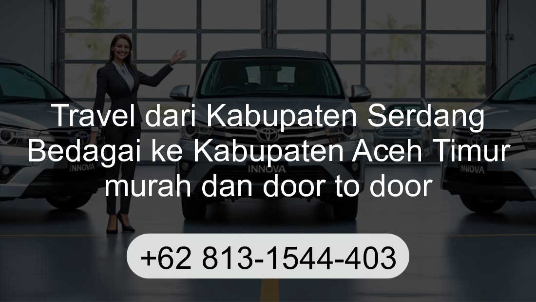 Travel Kabupaten Serdang Bedagai Kabupaten Aceh Timur