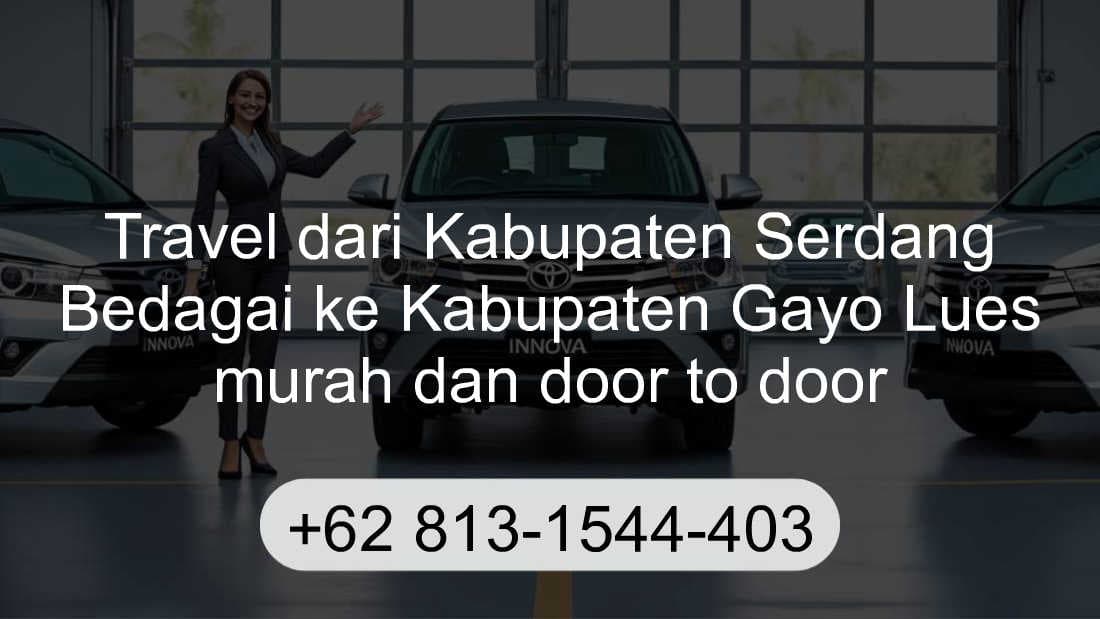 Travel Kabupaten Serdang Bedagai Kabupaten Gayo Lues
