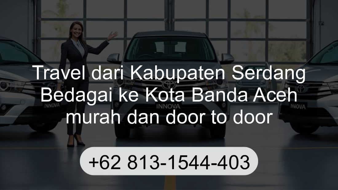 Travel Kabupaten Serdang Bedagai Kota Banda Aceh