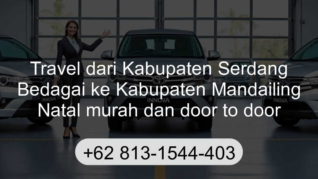Travel Kabupaten Serdang Bedagai Kabupaten Mandailing Natal