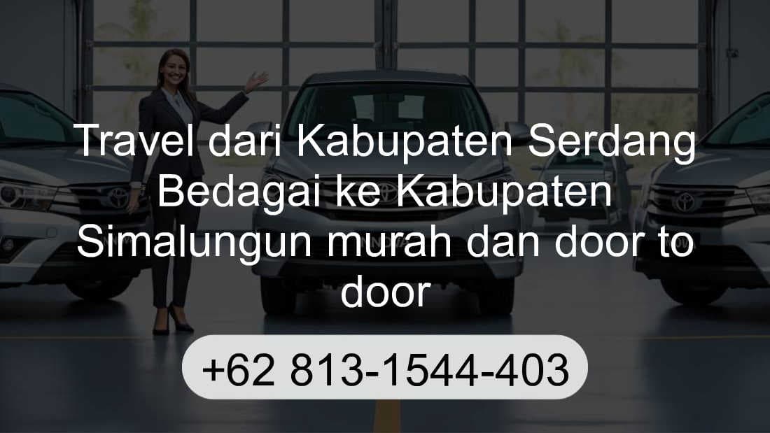 Travel Kabupaten Serdang Bedagai Kabupaten Simalungun