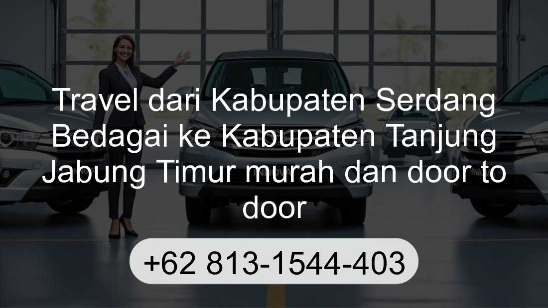 Travel Kabupaten Serdang Bedagai Kabupaten Tanjung Jabung Timur