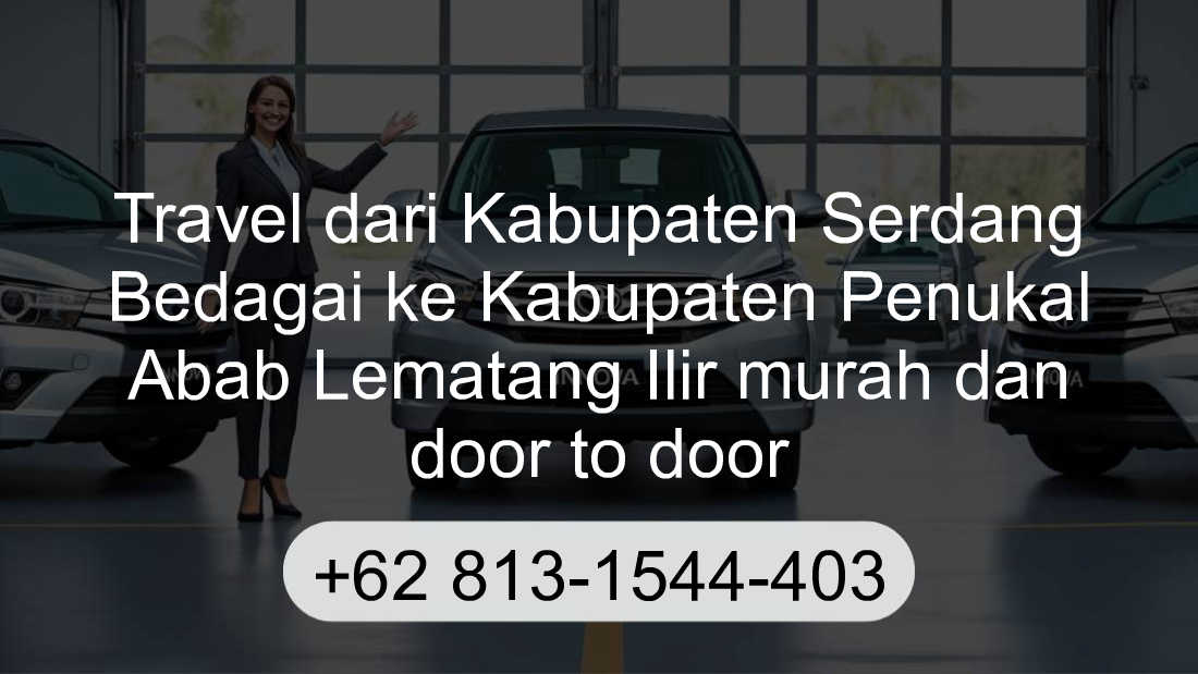 Travel Kabupaten Serdang Bedagai Kabupaten Penukal Abab Lematang Ilir