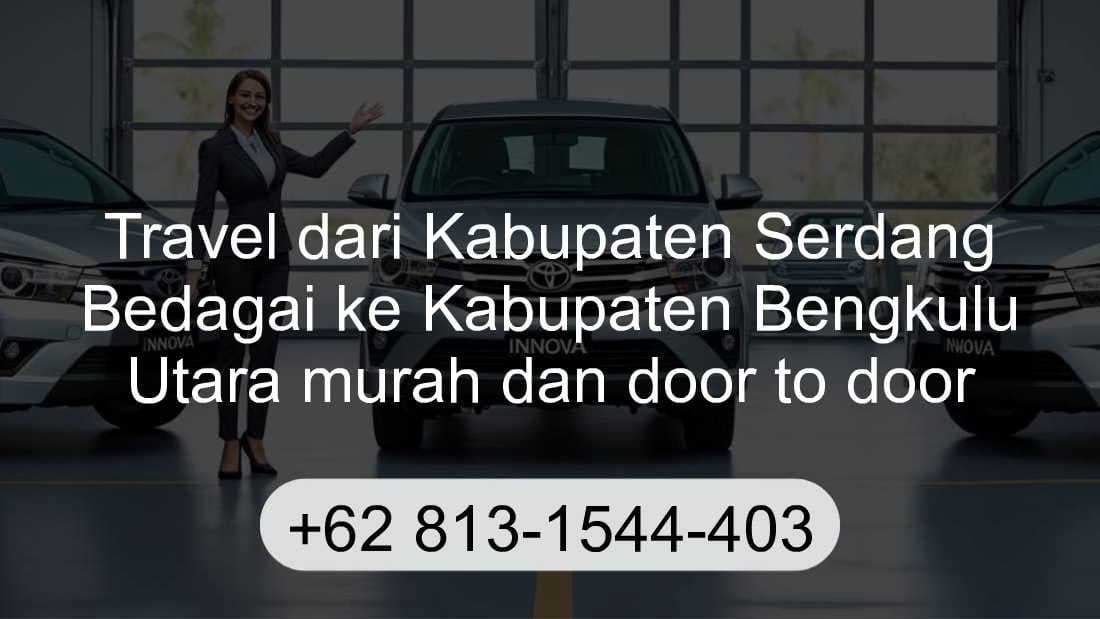 Travel Kabupaten Serdang Bedagai Kabupaten Bengkulu Utara