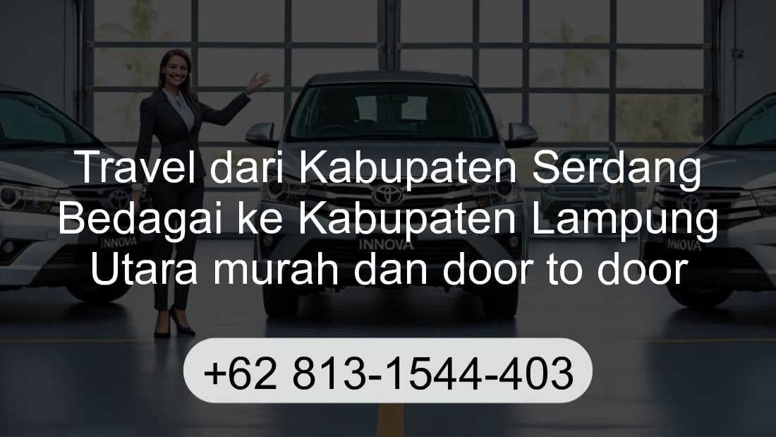 Travel Kabupaten Serdang Bedagai Kabupaten Lampung Utara