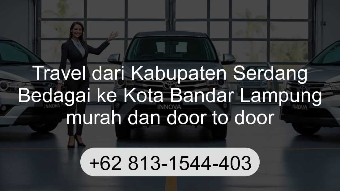 Travel Kabupaten Serdang Bedagai Kota Bandar Lampung