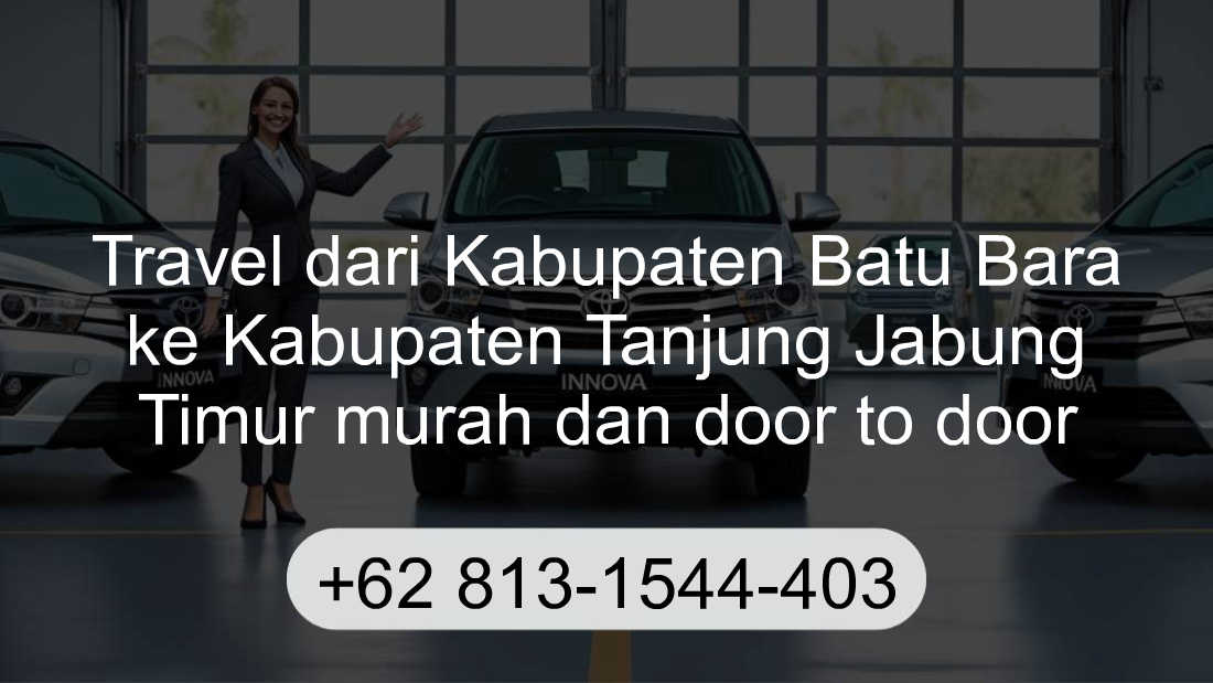 Travel Kabupaten Batu Bara Kabupaten Tanjung Jabung Timur