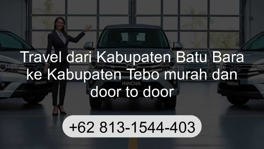 Travel Kabupaten Batu Bara Kabupaten Tebo