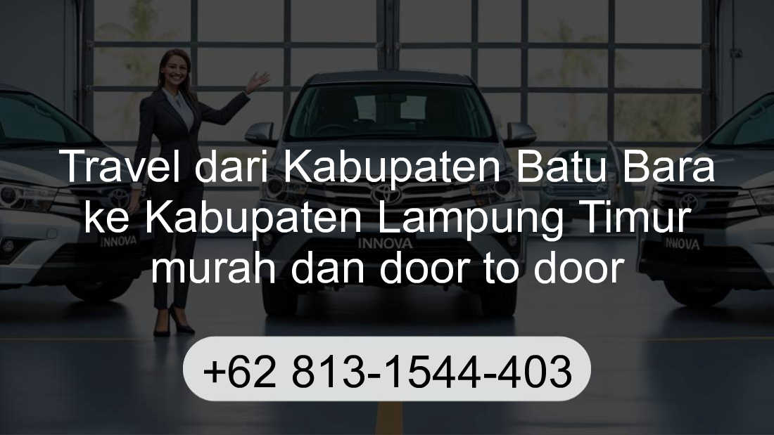 Travel Kabupaten Batu Bara Kabupaten Lampung Timur