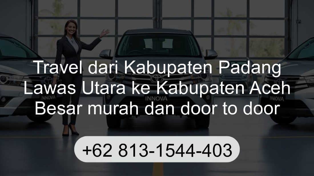 Travel Kabupaten Padang Lawas Utara Kabupaten Aceh Besar