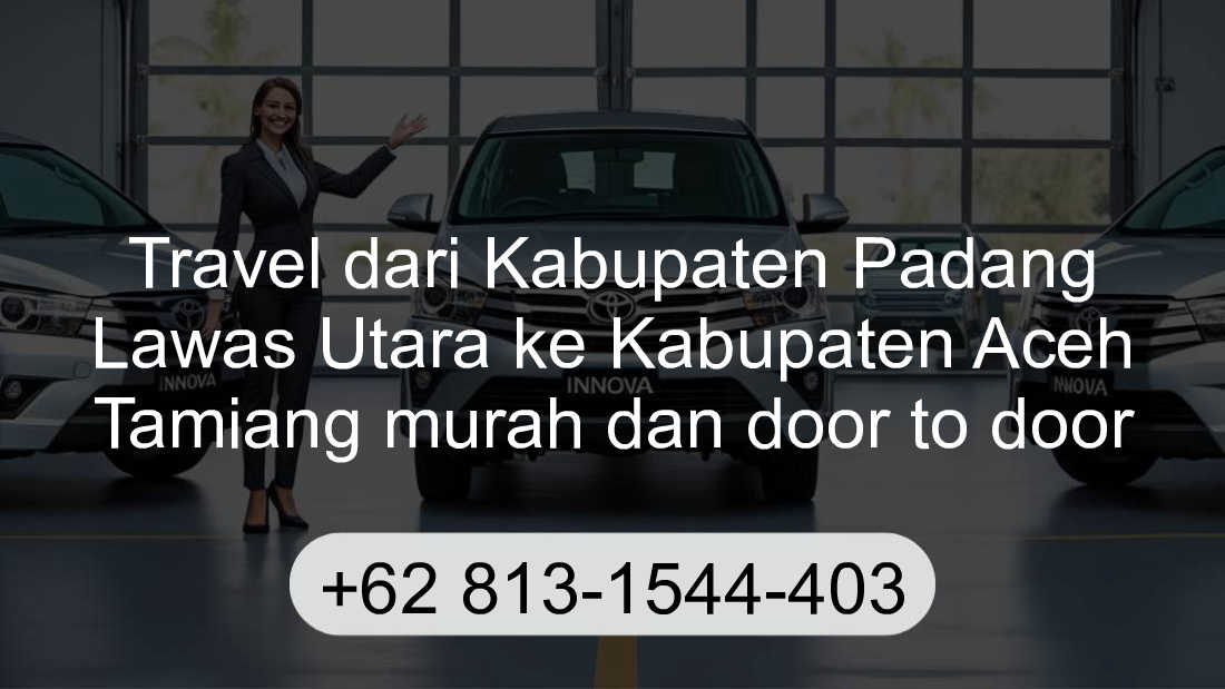 Travel Kabupaten Padang Lawas Utara Kabupaten Aceh Tamiang