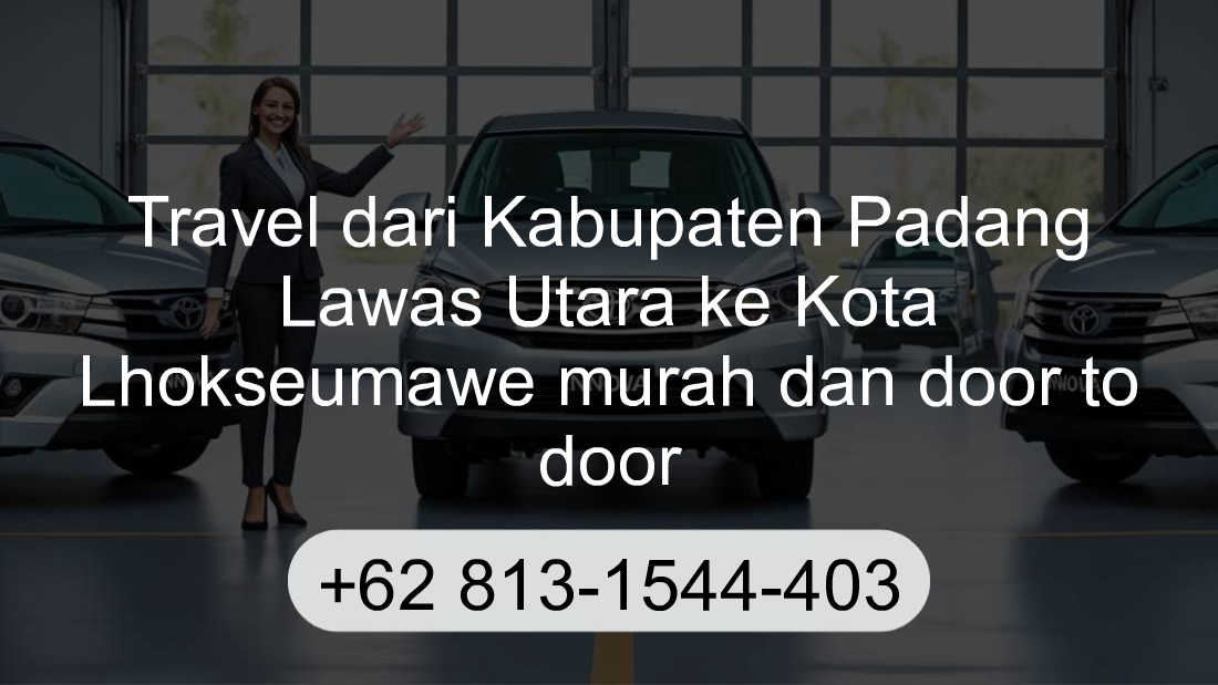 Travel Kabupaten Padang Lawas Utara Kota Lhokseumawe