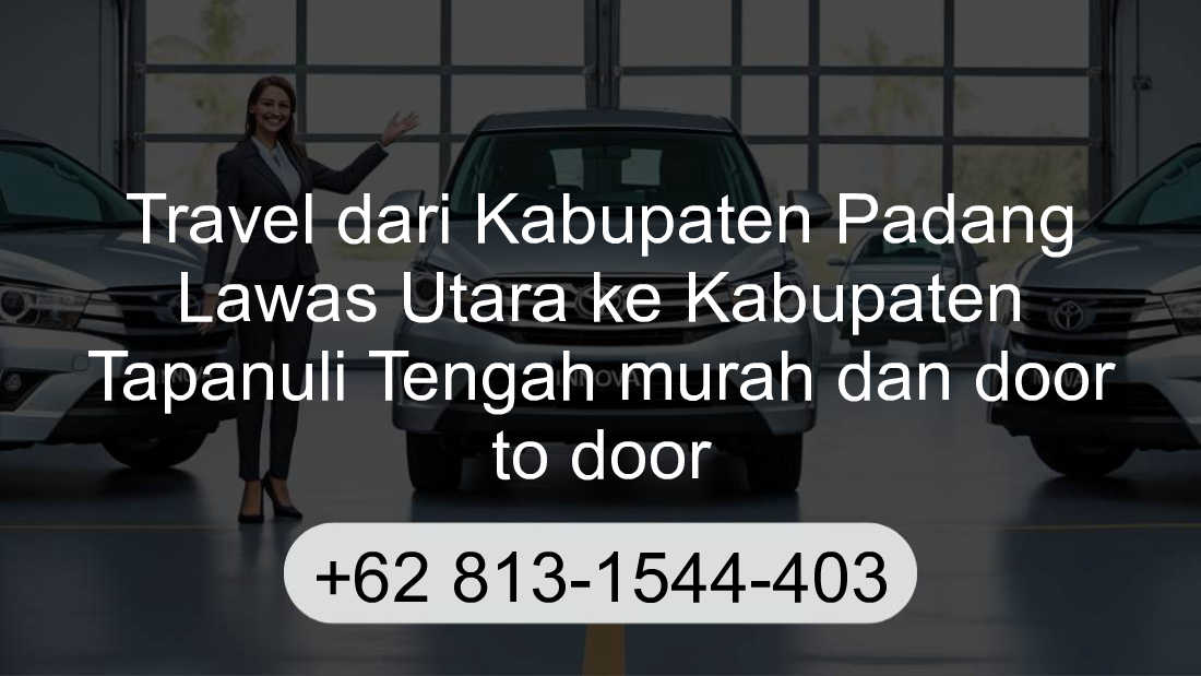 Travel Kabupaten Padang Lawas Utara Kabupaten Tapanuli Tengah
