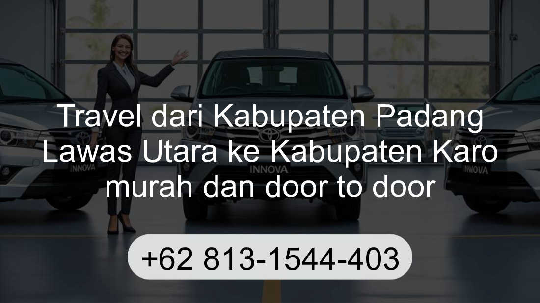 Travel Kabupaten Padang Lawas Utara Kabupaten Karo