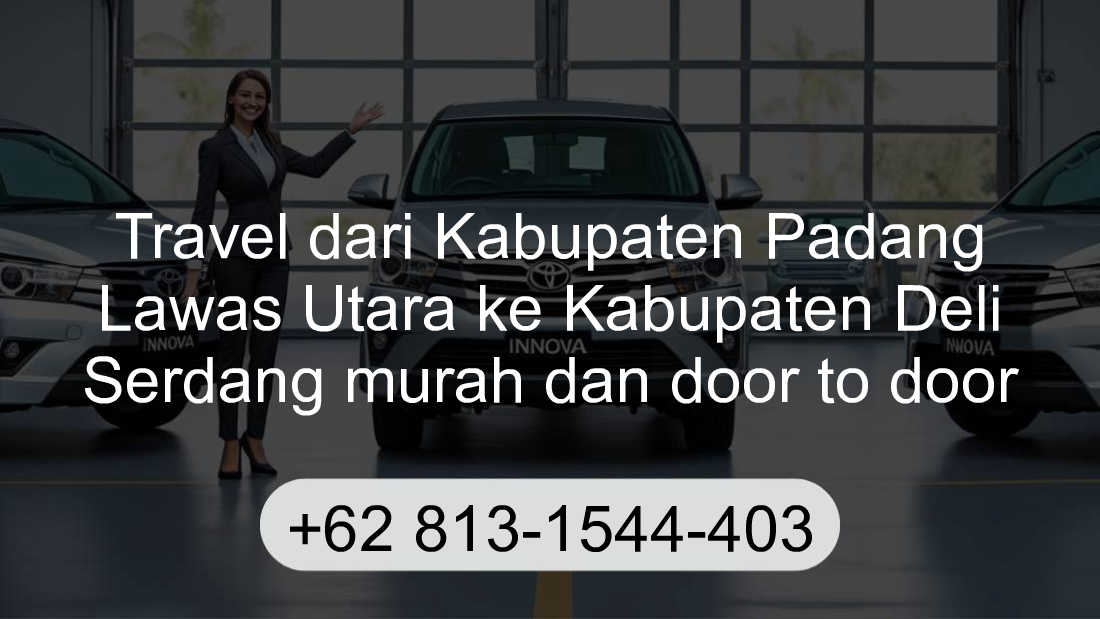 Travel Kabupaten Padang Lawas Utara Kabupaten Deli Serdang