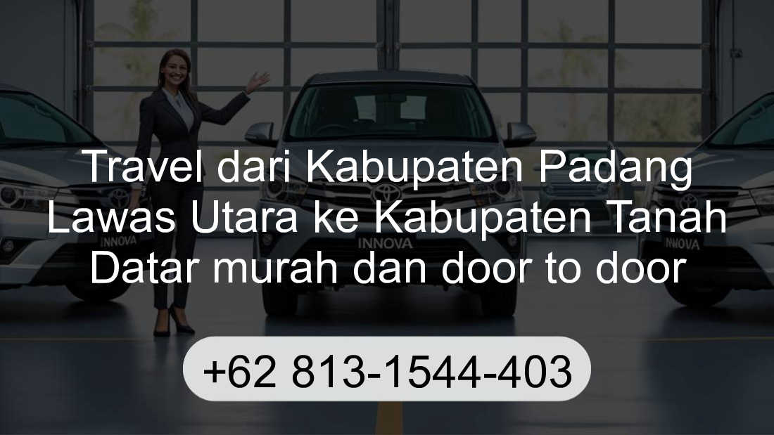 Travel Kabupaten Padang Lawas Utara Kabupaten Tanah Datar
