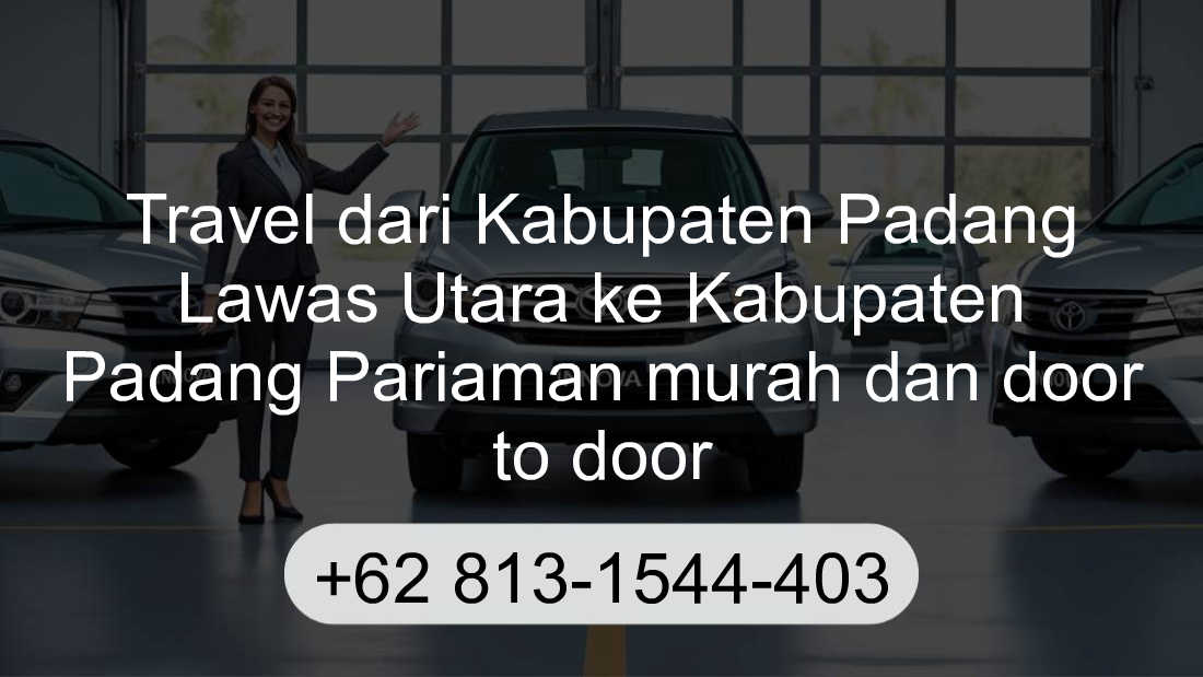 Travel Kabupaten Padang Lawas Utara Kabupaten Padang Pariaman
