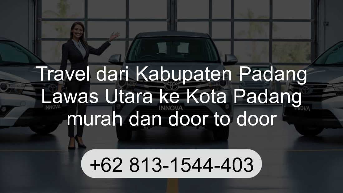 Travel Kabupaten Padang Lawas Utara Kota Padang
