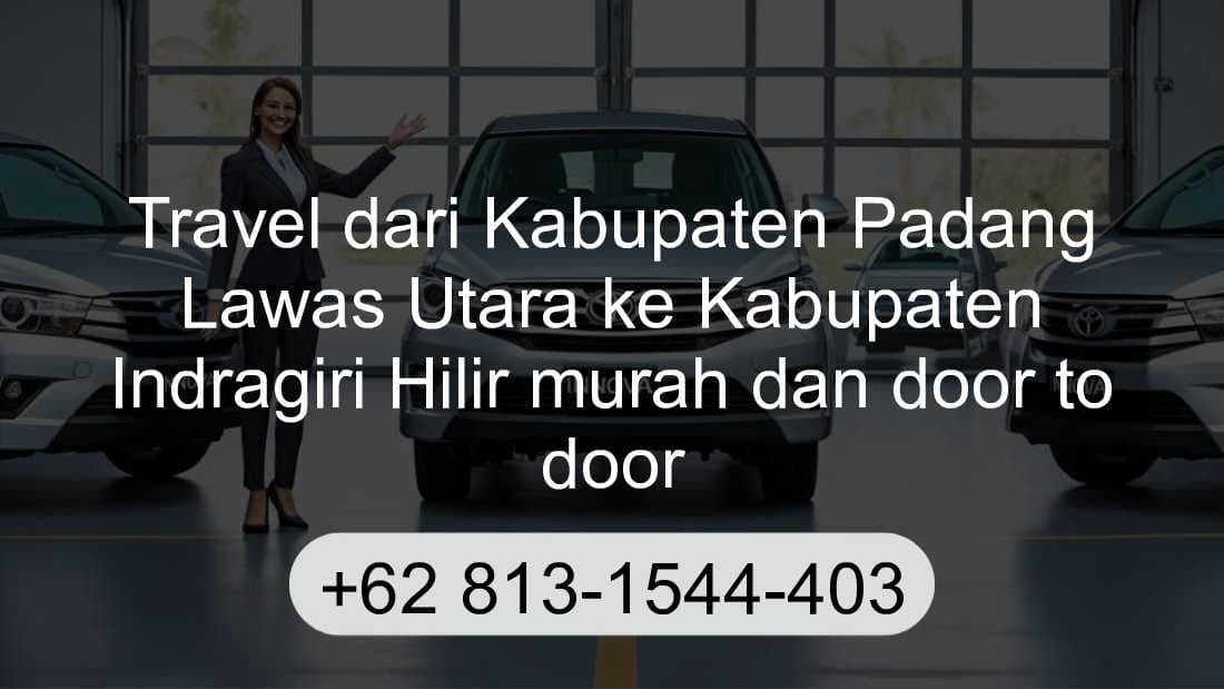 Travel Kabupaten Padang Lawas Utara Kabupaten Indragiri Hilir