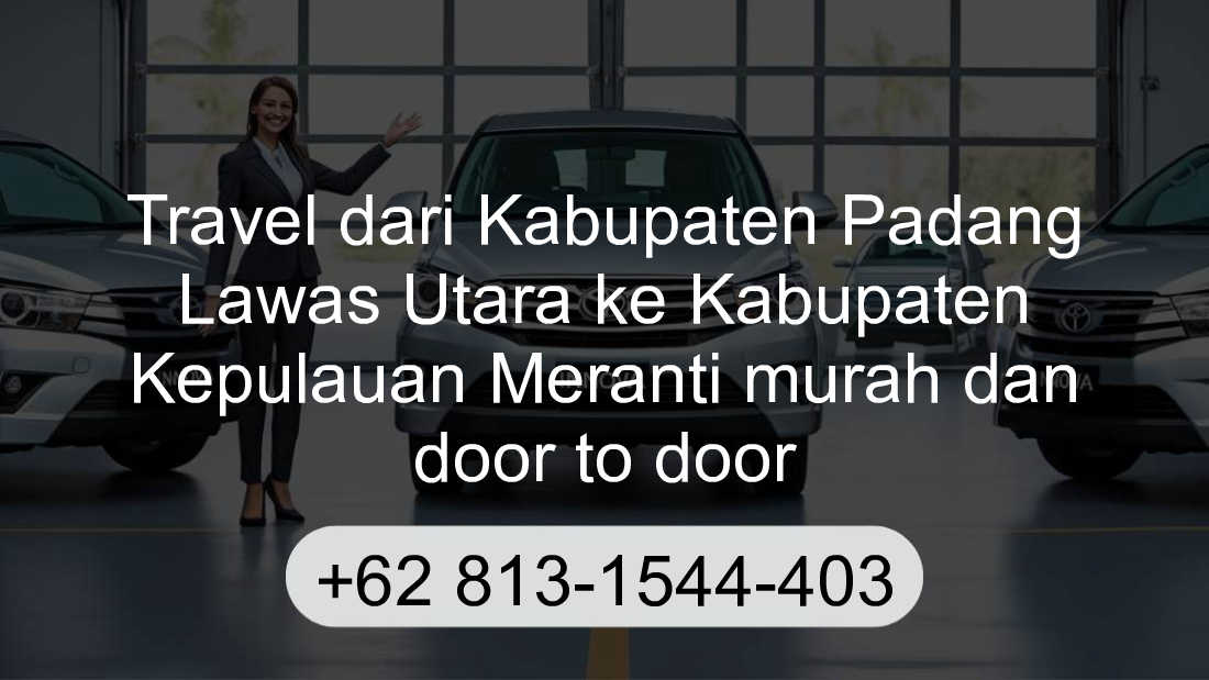 Travel Kabupaten Padang Lawas Utara Kabupaten Kepulauan Meranti
