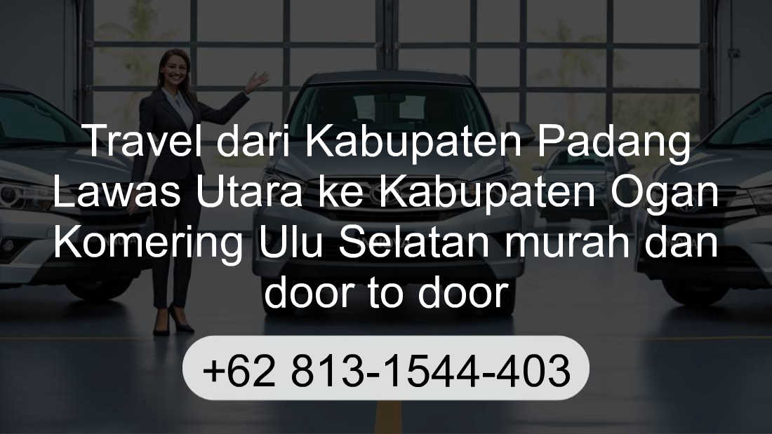 Travel Kabupaten Padang Lawas Utara Kabupaten Ogan Komering Ulu Selatan