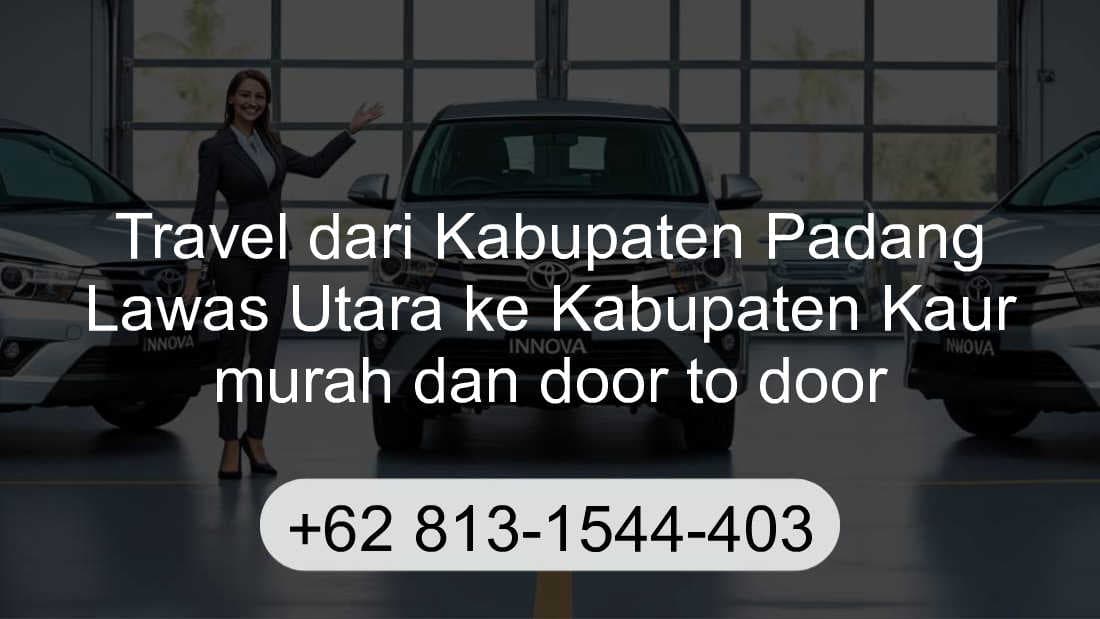 Travel Kabupaten Padang Lawas Utara Kabupaten Kaur