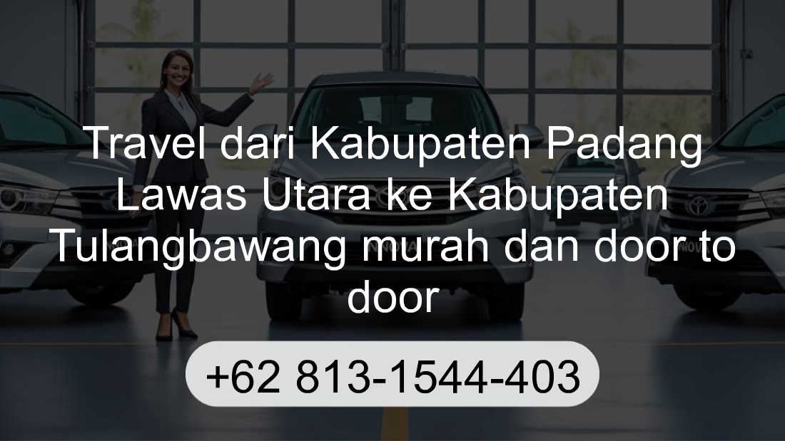 Travel Kabupaten Padang Lawas Utara Kabupaten Tulangbawang
