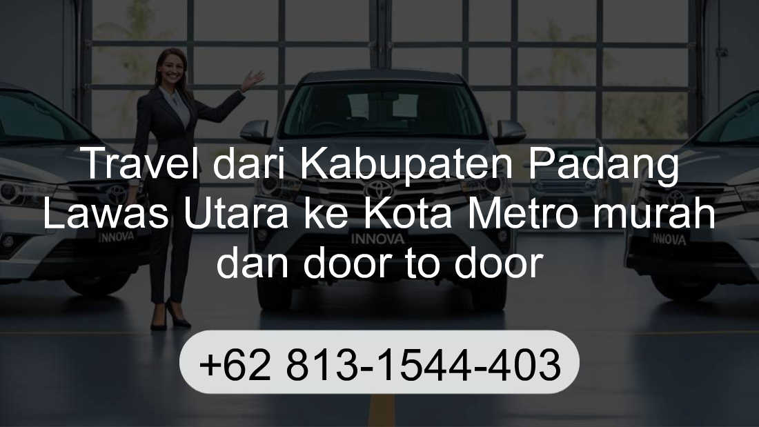 Travel Kabupaten Padang Lawas Utara Kota Metro