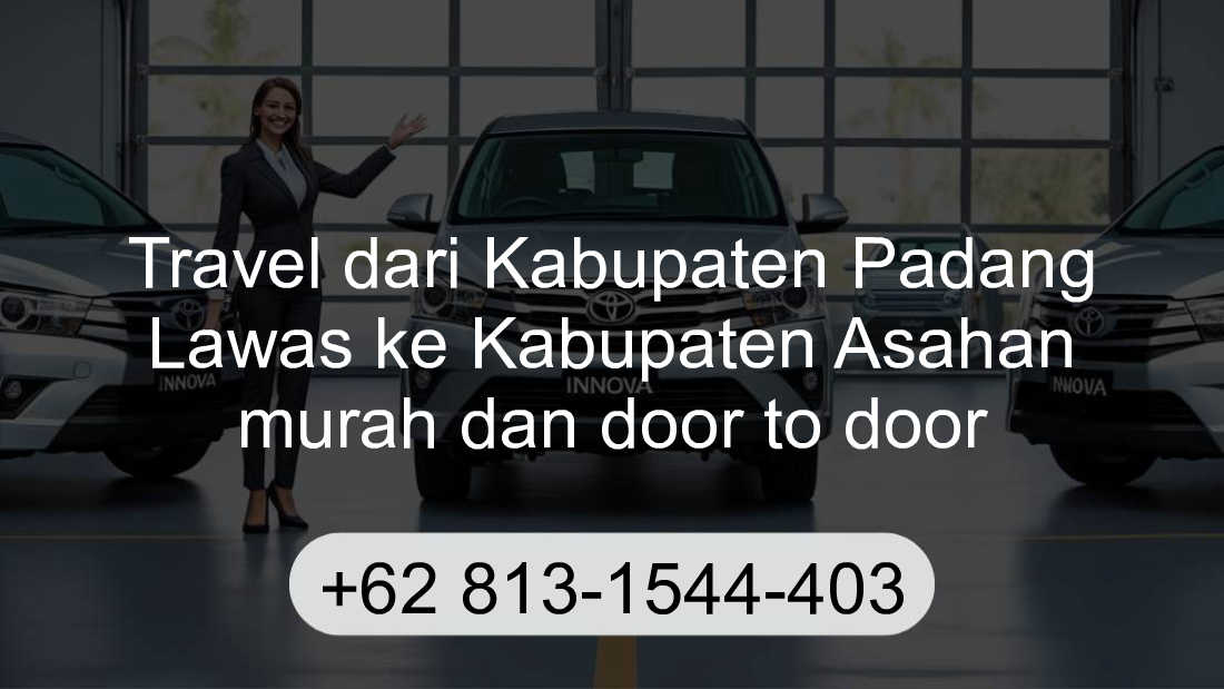Travel Kabupaten Padang Lawas Kabupaten Asahan