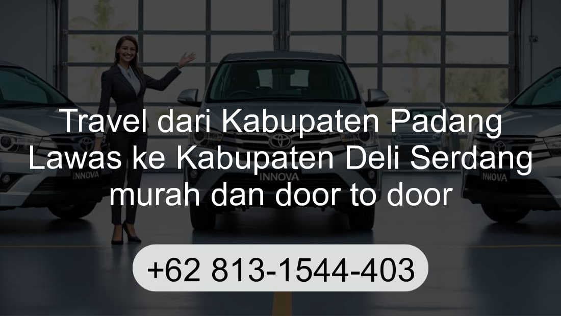 Travel Kabupaten Padang Lawas Kabupaten Deli Serdang