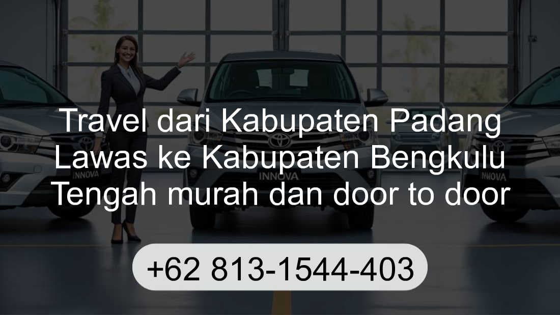 Travel Kabupaten Padang Lawas Kabupaten Bengkulu Tengah