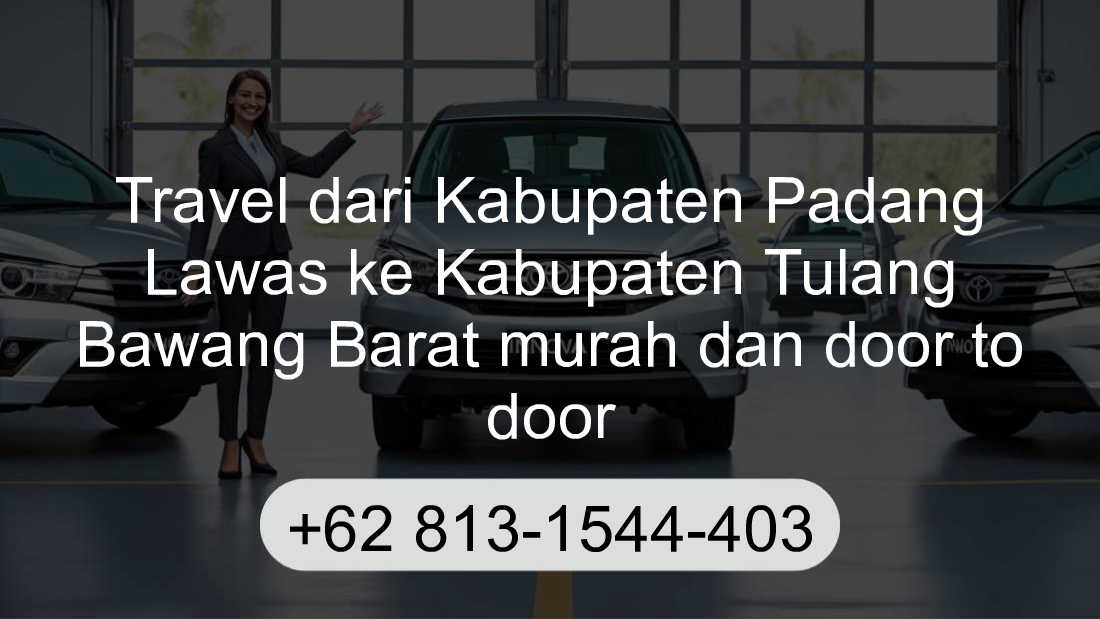 Travel Kabupaten Padang Lawas Kabupaten Tulang Bawang Barat