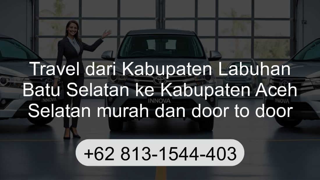 Travel Kabupaten Labuhan Batu Selatan Kabupaten Aceh Selatan