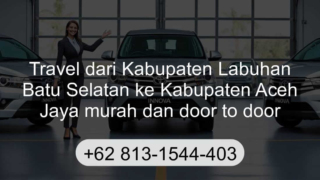 Travel Kabupaten Labuhan Batu Selatan Kabupaten Aceh Jaya