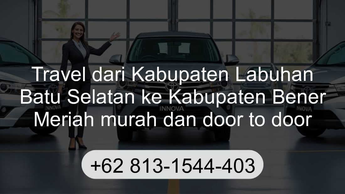 Travel Kabupaten Labuhan Batu Selatan Kabupaten Bener Meriah