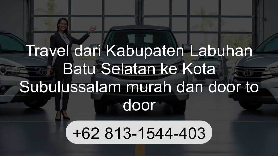 Travel Kabupaten Labuhan Batu Selatan Kota Subulussalam