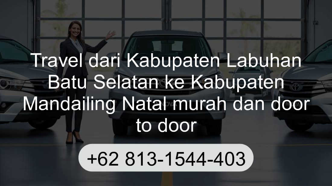 Travel Kabupaten Labuhan Batu Selatan Kabupaten Mandailing Natal