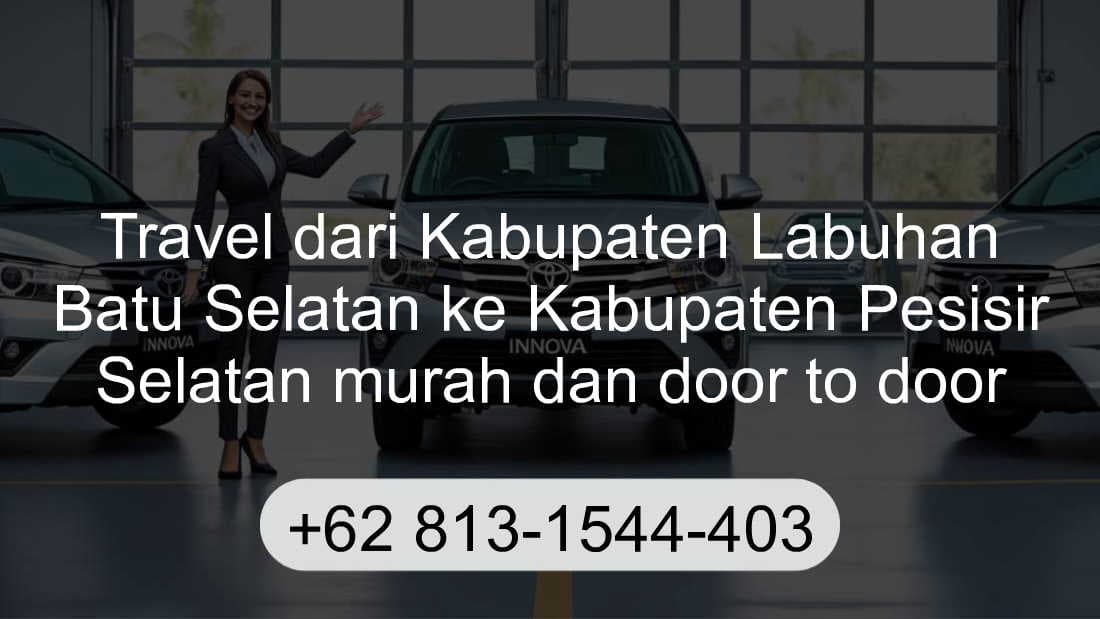 Travel Kabupaten Labuhan Batu Selatan Kabupaten Pesisir Selatan