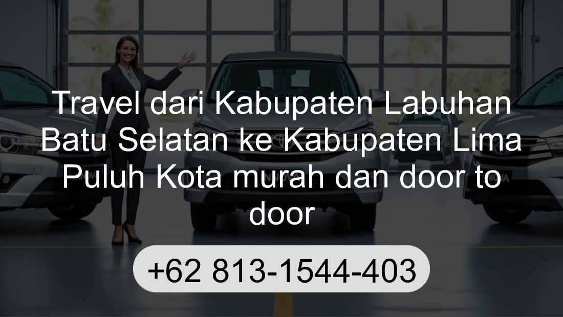 Travel Kabupaten Labuhan Batu Selatan Kabupaten Lima Puluh Kota
