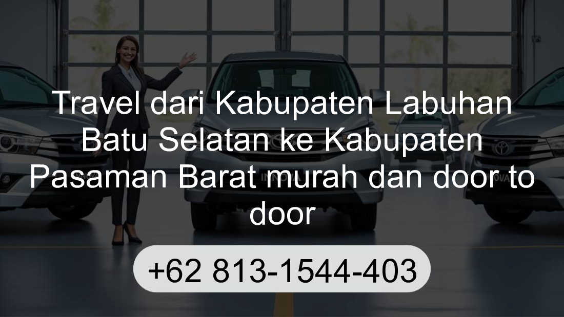 Travel Kabupaten Labuhan Batu Selatan Kabupaten Pasaman Barat