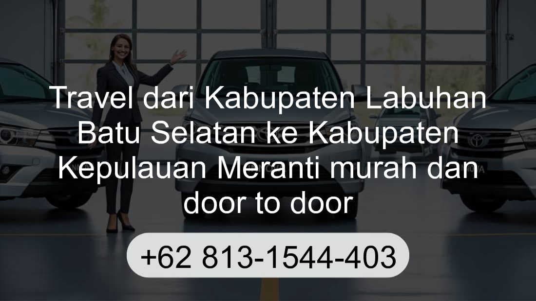 Travel Kabupaten Labuhan Batu Selatan Kabupaten Kepulauan Meranti
