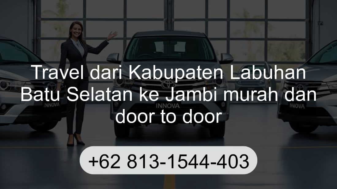 Travel Kabupaten Labuhan Batu Selatan Jambi