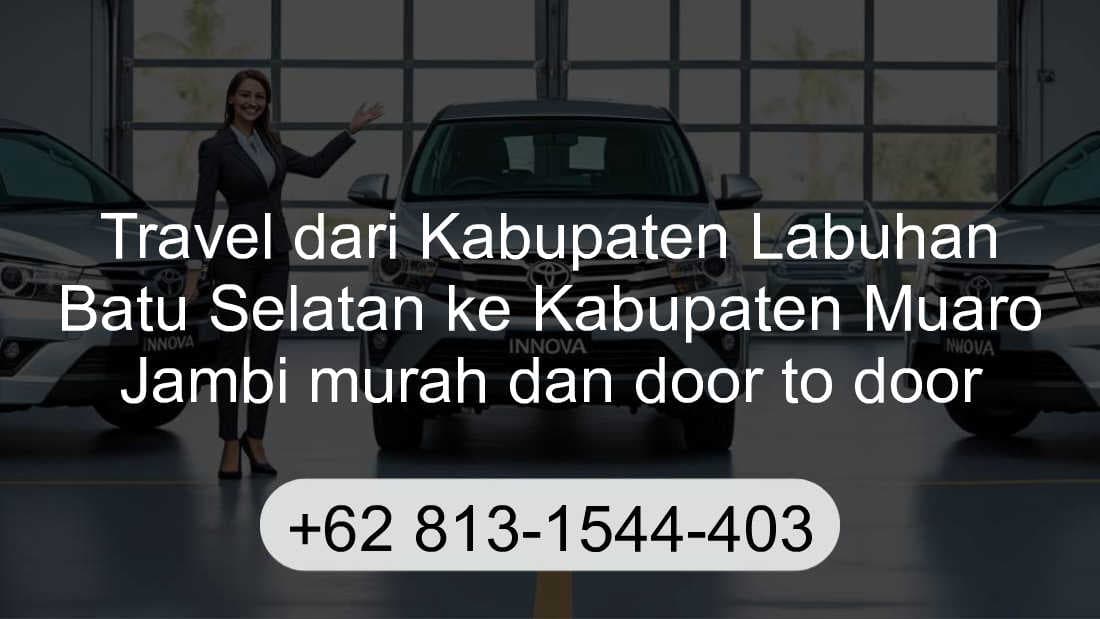 Travel Kabupaten Labuhan Batu Selatan Kabupaten Muaro Jambi