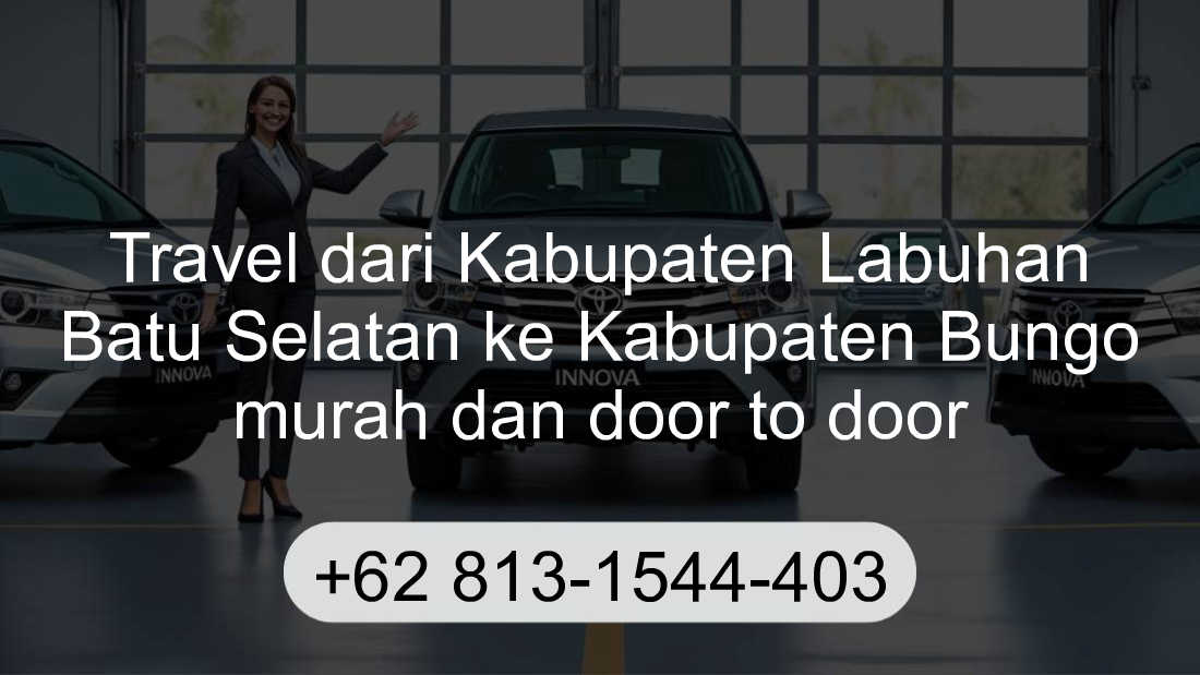 Travel Kabupaten Labuhan Batu Selatan Kabupaten Bungo
